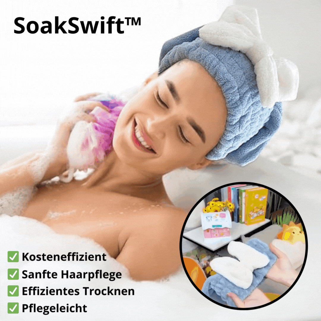 SoakSwift™ - Dry your hair in just a few minutes!